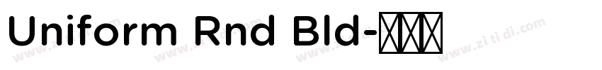 Uniform Rnd Bld字体转换